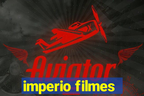 imperio filmes